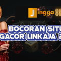 Bocoran Situs Gacor Linkaja 2024