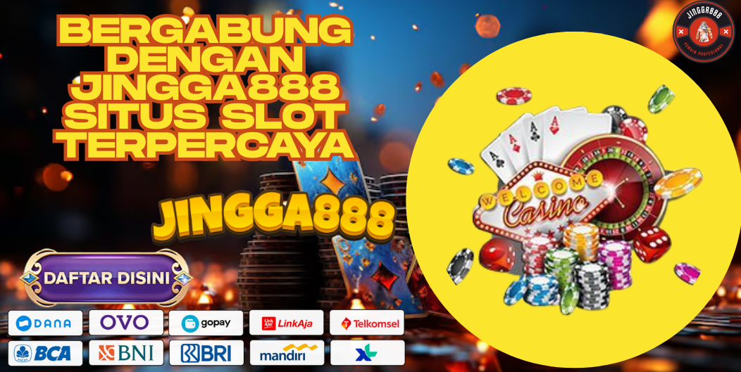 BERGABUNG DENGAN JINGGA888 SITUS SLOT TERPERCAYA