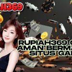 RUPIAH369 CARA AMAN BERMAIN DI SITUS GAME