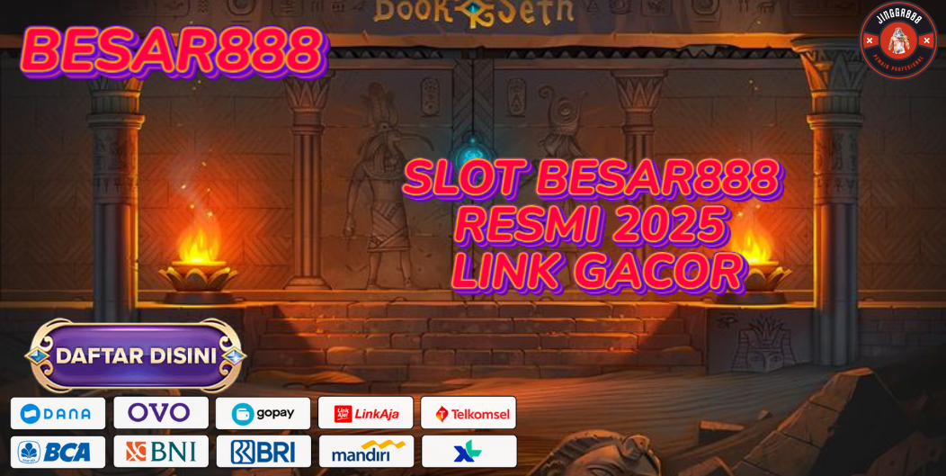 SLOT BESAR888 RESMI 2025 LINK GACOR
