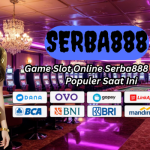 Game Slot Online Serba888 Paling Populer Saat Ini