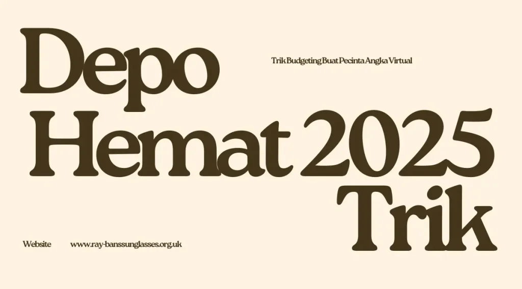 trik deposit hemat 2025